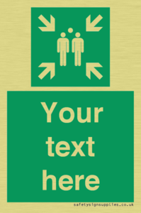 Custom sign safe condition evacuation assembly point